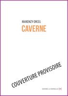 Couverture du livre « Caverne ; cadavres » de Makenzy Orcel aux éditions La Contre Allee