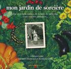 Couverture du livre « Mon jardin de sorcière ; les secrets de cuisine, de beauté, de médecine d'une sorcière jardinière... » de Bertrand Lisak aux éditions Plume De Carotte