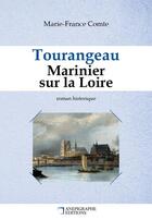 Couverture du livre « Tourangeau marinier sur la Loire » de Marie-France Comte aux éditions Anepigraphe