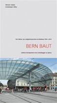 Couverture du livre « Bern baut /allemand » de Werner Huber (Ed.) aux éditions Scheidegger