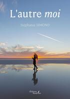 Couverture du livre « L'autre moi » de Stephanie Simond aux éditions Baudelaire