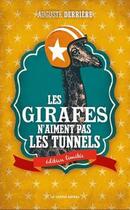 Couverture du livre « Les girafes n'aiment pas les tunnels » de Auguste Derriere aux éditions Castor Astral