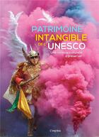 Couverture du livre « Patrimoine intangible de l'Unesco : une richesse culturelle à préserver » de Massimo Centini aux éditions L'imprevu