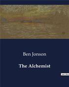 Couverture du livre « The Alchemist » de Ben Jonson aux éditions Culturea