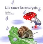 Couverture du livre « Lilo sauve les escargots » de Ruiz/Duby aux éditions Verte Plume