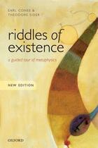 Couverture du livre « Riddles of Existence: A Guided Tour of Metaphysics: New Edition » de Sider Theodore aux éditions Oup Oxford