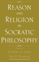 Couverture du livre « Reason and Religion in Socratic Philosophy » de Nicholas D Smith aux éditions Oxford University Press Usa