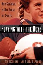 Couverture du livre « Playing With the Boys: Why Separate is Not Equal in Sports » de Pappano Laura aux éditions Oxford University Press Usa