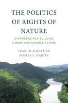 Couverture du livre « THE POLITICS OF RIGHTS OF NATURE » de Craig M Kauffman et Pamela L Martin aux éditions Mit Press