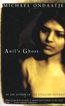 Couverture du livre « Anil's ghost ; le fantome d'anil » de Michael Ondaatje aux éditions Picador Uk