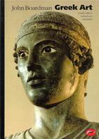 Couverture du livre « Greek art (world of art) » de John Boardman aux éditions Thames & Hudson