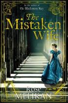 Couverture du livre « The Mistaken Wife » de Melikan Rose aux éditions Little Brown Book Group Digital