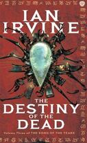 Couverture du livre « The Destiny of the Dead ; The Song of the Tears: Book 3 » de Ian Irvine aux éditions Orbit