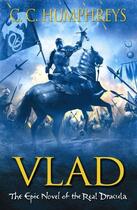 Couverture du livre « Vlad: The Last Confession » de Humphreys C C aux éditions Orion Digital