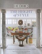 Couverture du livre « ELLE DECOR: THE HEIGHT OF STYLE - INSPIRING IDEAS FROM THE WORLD'S CHICEST HOMES » de Michael Boodro aux éditions Abrams Uk