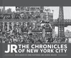 Couverture du livre « Jr: the chronicles of new york city » de Jr/Anne Pasternak aux éditions Chronicle Books