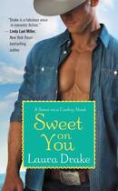 Couverture du livre « Sweet on You » de Drake Laura aux éditions Grand Central Publishing