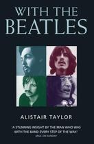 Couverture du livre « With the Beatles » de Taylor Alistair aux éditions Blake John Digital