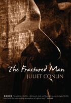 Couverture du livre « The Fractured Man » de Conlin Juliet aux éditions Cargo Publishing Uk Ltd Digital