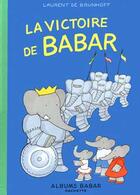 Couverture du livre « La victoire de Babar » de Brunhoff Laurent De aux éditions Hachette Jeunesse