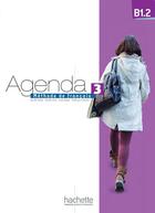 Couverture du livre « Agenda 3 b1.2 : livre de l'eleve + dvd-rom » de Bidault/Chort/Kablan aux éditions Hachette Fle