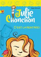 Couverture du livre « Julie Chonchon t.1 ; c'est la rentrée :-( » de Megan Mcdonald aux éditions Le Livre De Poche Jeunesse