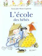 Couverture du livre « L'école des bébés » de Fanny Joly et Roser Capdevila aux éditions Hachette