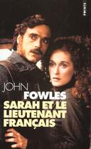 Couverture du livre « Sarah Et Le Lieutenant Francais » de John Fowles aux éditions Points