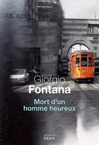 Couverture du livre « Mort d'un homme heureux » de Giorgio Fontana aux éditions Seuil