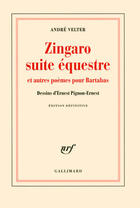 Couverture du livre « Zingaro, suite équestre et autres poèmes pour Bartabas » de André Velter aux éditions Gallimard