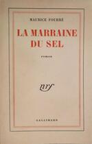 Couverture du livre « La marraine du sel » de Maurice Fourre aux éditions Gallimard