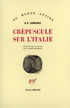 Couverture du livre « Crepuscule sur l'italie » de David-Herbert Lawrence aux éditions Gallimard