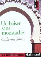 Couverture du livre « Un baiser sans moustache » de Catherine Simon aux éditions Gallimard