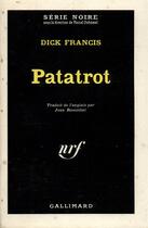 Couverture du livre « Patatrot » de Dick Francis aux éditions Gallimard