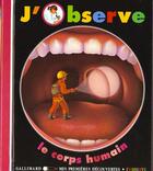 Couverture du livre « J'observe le corps humain » de Delafosse/Valat aux éditions Gallimard-jeunesse