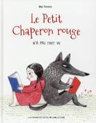 Couverture du livre « Le Petit Chaperon rouge n'a pas tout vu » de Mar Ferrero aux éditions Gallimard Jeunesse Giboulees