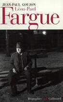 Couverture du livre « Leon-paul fargue - poete et pieton de paris » de Jean-Paul Goujon aux éditions Gallimard