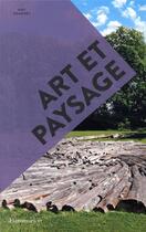 Couverture du livre « Art et paysage » de Amy Dempsey aux éditions Flammarion
