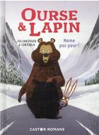 Couverture du livre « Ourse & lapin Tome 5 : même pas peur ! » de Jim Field et Julian Gough aux éditions Pere Castor