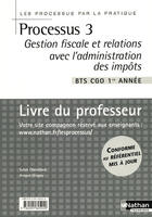 Couverture du livre « Processus 3 bts 1 cgo gestion fiscale avec l'administration des impo les processus par la pratique » de Chamillard/Hingray aux éditions Nathan