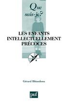 Couverture du livre « Les enfants intellectuellement précoces » de Gerard Bleandonu aux éditions Que Sais-je ?