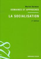 Couverture du livre « La socialisation (2e édition) » de Muriel Darmon aux éditions Armand Colin