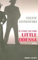 Couverture du livre « Il était une fois Little Odessa » de Steff Gotgovski aux éditions Robert Laffont