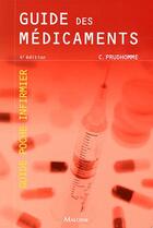 Couverture du livre « Guide des medicaments, 4e ed. » de Prudhomme C. aux éditions Maloine