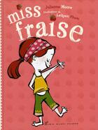 Couverture du livre « Miss Fraise » de Julianne Moore et Leuyen Pham aux éditions Albin Michel