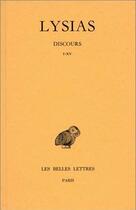 Couverture du livre « Discours. Tome I : I-XV » de Lysias aux éditions Belles Lettres
