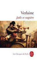 Couverture du livre « Jadis et naguère » de Paul Verlaine aux éditions Le Livre De Poche