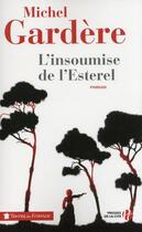 Couverture du livre « L'insoumise de l'Esterel » de Michel Gardere aux éditions Presses De La Cite