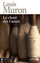 Couverture du livre « Le chant des canuts » de Louis Muron aux éditions Presses De La Cite