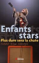 Couverture du livre « Enfants stars » de F Biascamano aux éditions Rocher